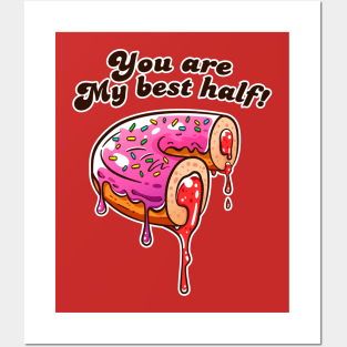 You are my best half! Happy Valentine!! Posters and Art